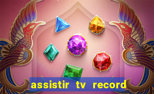 assistir tv record bahia ao vivo agora